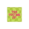 Tile Yes You Did It Green 10x10x1cm Nm