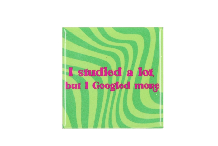 Tile I Studied A Lot Green 10x10x1cm