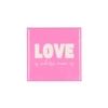 Tile Love Pink 10x10x1cm Nm