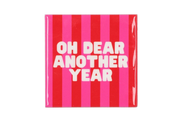 <h4>Tile Oh Dear Another Year 10x10x1cm Nm</h4>