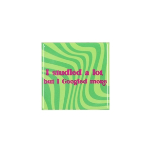 Tile I Studied A Lot Green 10x10x1cm