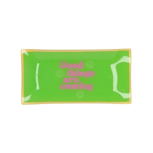 Plate Rectangle Good Things Are Coming 20x10x2cm