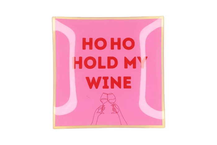 Plate Square Ho Ho Hold My Wine 18x18x2cm