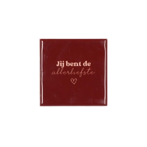 Tile Je Bent De Allerliefste Brown 10x10x1cm