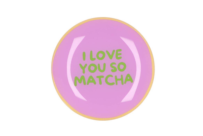 <h4>Plate Round I Love You So Matcha 18x18x2cm</h4>