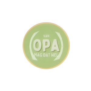 Plate Round Van Opa Mag Dat Wel18x18x2cm Nm