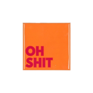 Tile Oh Shit Orange 10x10x1cm