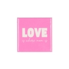 Tile Love Pink 10x10x1cm Nm