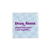 Tile Dear Santa 10x10x1cm Nm