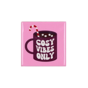 Tile Cosy Vibes Only 10x10x1cm Nm