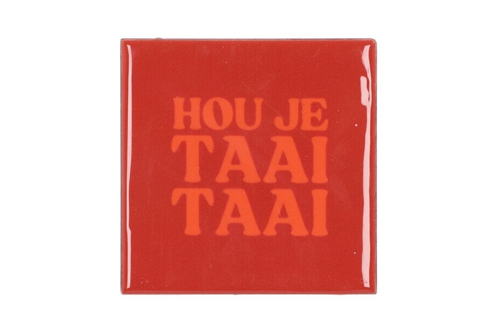 <h4>Tile Hou Je Taai Taai 10x10x1cm Nm</h4>