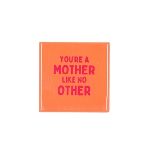 Tile You're A Mother Like No Other 10x10x1cm