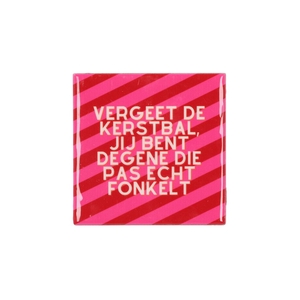 Tile Vergeet De Kerstbal 10x10x1cm Nm