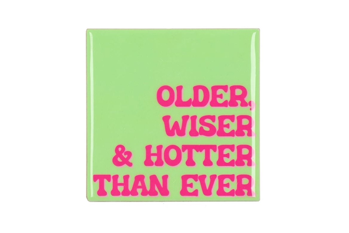 <h4>Tile Older Wiser Hotter Green 10x10x1cm</h4>