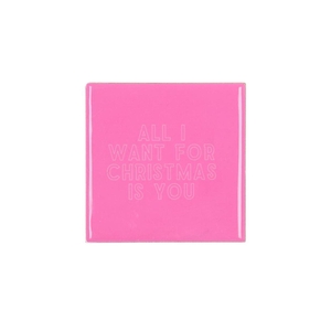 Tile All I Want For Christmas Is You Pink 10x10x1c