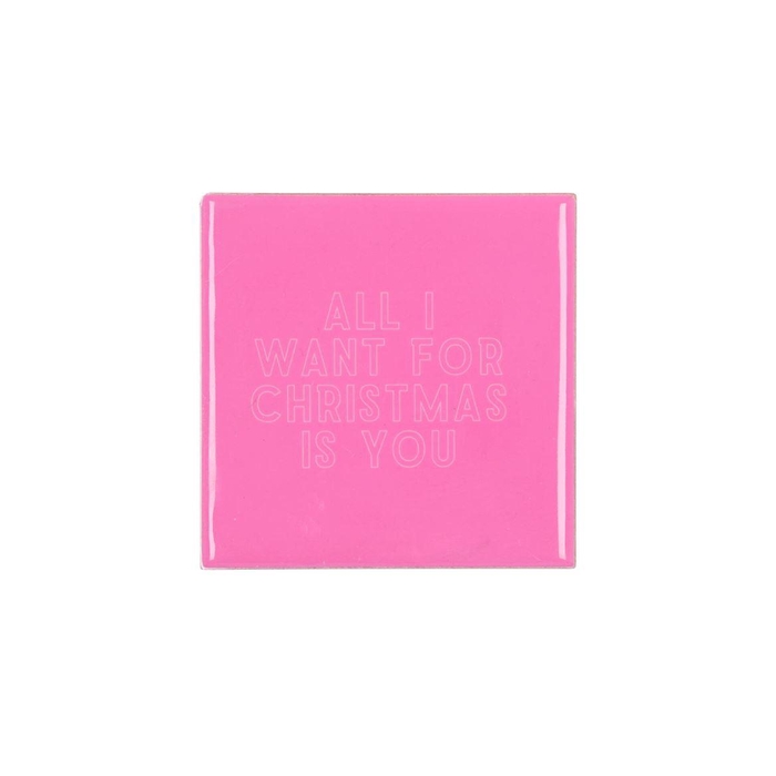 <h4>Tile All I Want For Christmas Is You Pink 10x10x1c</h4>