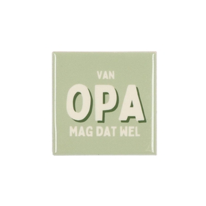 Tile Opa Mag Dat Wel Green 10x10x1cm