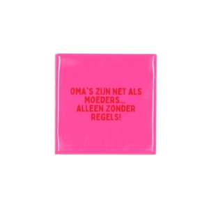 Tile Oma's Zijn Net Als Moeders Pink 10x10x1cm