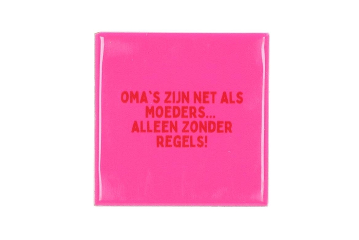 Tile Oma's Zijn Net Als Moeders Pink 10x10x1cm