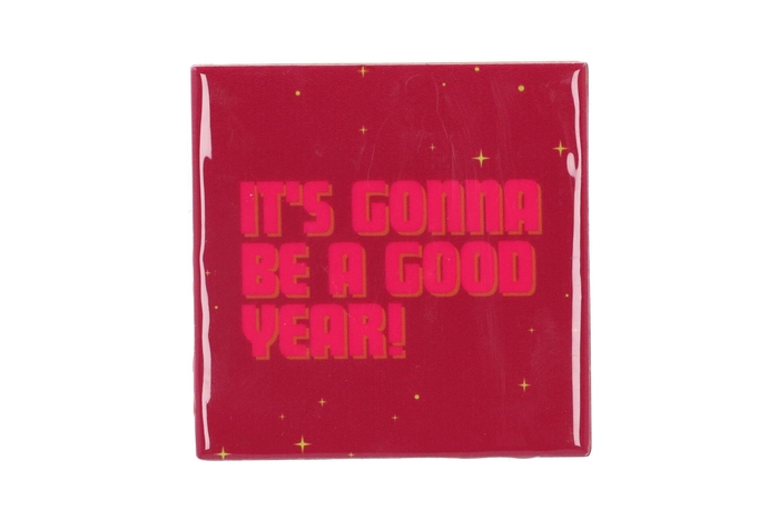 Tile It's Gonna Be A Good Year 10x10x1cm Nm