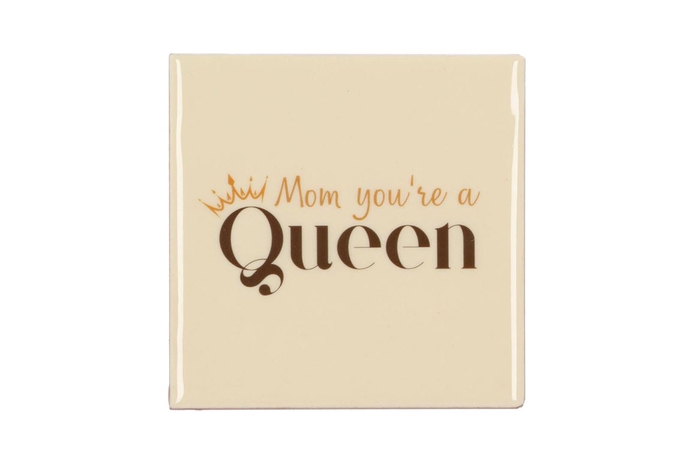 <h4>Tile Mom Youre A Queen Brown 10x10x1cm</h4>