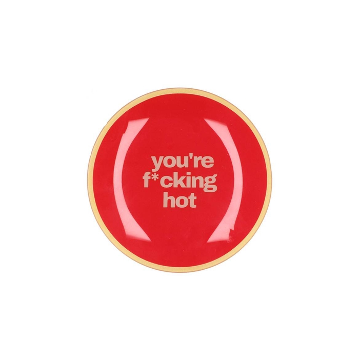 <h4>Plate Round Your F*cking Hot 18x18x2cm</h4>