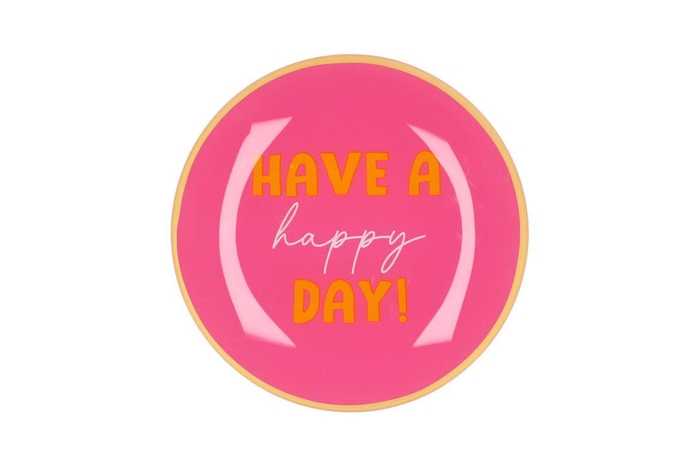 <h4>Plate Round Have A Happy Day! 18x18x2cm</h4>