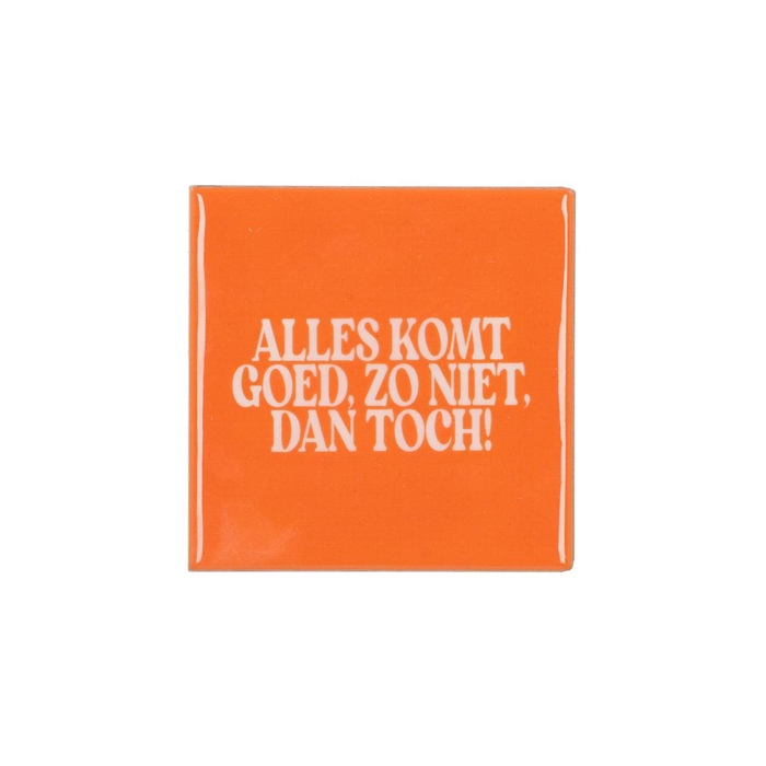 <h4>Tile Alles Komt Goed Orange 10x10x1cm</h4>