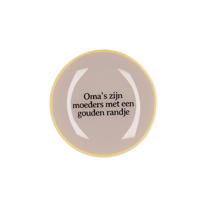 <h4>Plate Round Oma's Zijn Moeders 18x18x2cm Nm</h4>