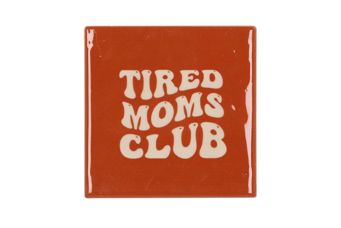 Tile Tired Moms Club Brown 10x10x1cm Nm