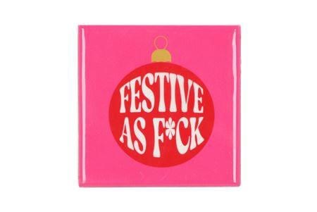 <h4>Tile Festive As F*ck 10x10x1cm Nm</h4>