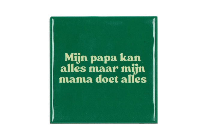 <h4>Tile Mijn Papa Mijn Mama Green 10x10x1cm</h4>