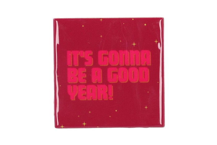 <h4>Tile It's Gonna Be A Good Year 10x10x1cm Nm</h4>